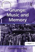 Cover: Grunge: Music and Memory - Routledge