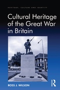 Cover: Cultural Heritage of the Great War in Britain - Routledge