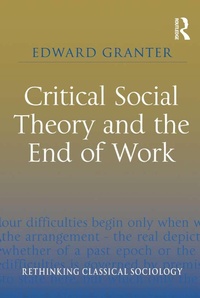 Enlarge image Cover: Critical Social Theory and the End of Work - Routledge
