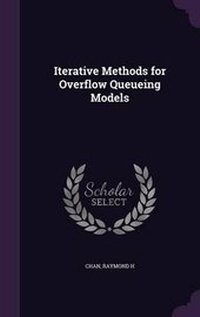 Enlarge image Cover: Iterative Methods for Overflow Queueing Models - Palala Press