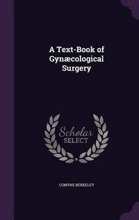 Bild: A Text-Book of Gynaecological Surgery - Palala Press