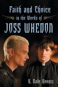 Cover: Faith and Choice in the Works of Joss Whedon - McFarland & Co Inc