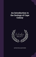 Cover: An Introduction to the Geology of Cape Colony - Palala Press