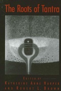 Cover: The Roots of Tantra - State University of New York Press