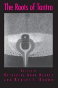 Cover: The Roots of Tantra - State University of New York Press