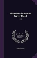 Cover: The Book Of Common Prayer Noted - Palala Press