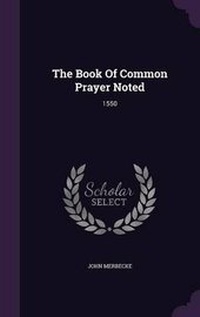 Enlarge image Cover: The Book Of Common Prayer Noted - Palala Press