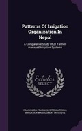 Cover: Patterns Of Irrigation Organization In Nepal - Palala Press