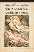 Cover: Heroes, Gods and the Role of Epiphany in English Epic Poetry - McFarland & Co Inc