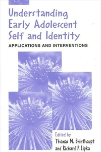 Enlarge image Cover: Understanding Early Adolescent Self and Identity - State University of New York Press