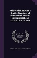 Cover: Aristotelian Studies I. on the Structure of the Seventh Book of the Nicomachean Ethics, Chapters I-X - Palala Press