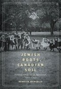 Cover: Jewish Roots, Canadian Soil - McGill-Queen's University Press