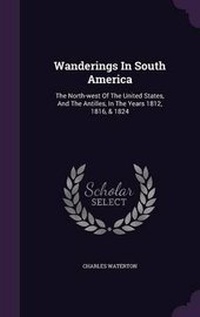 Abbildung von: Wanderings in South America - Palala Press