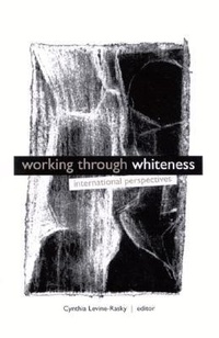Enlarge image Cover: Working through Whiteness - State University of New York Press