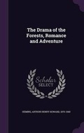 Cover: The Drama of the Forests, Romance and Adventure - Palala Press