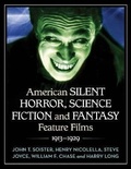 Cover: American Silent Horror, Science Fiction and Fantasy Feature Films, 1913-1929 - McFarland & Co Inc