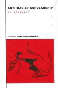 Enlarge image Cover: Anti-Racist Scholarship - State University of New York Press