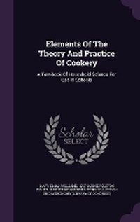Enlarge image Cover: Elements Of The Theory And Practice Of Cookery - Palala Press