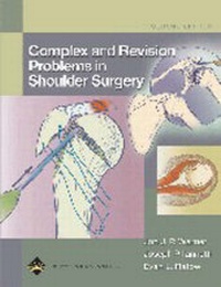 Enlarge image Cover: Complex and Revision Problems in Shoulder Surgery - Lippincott Williams and Wilkins