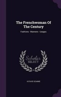 Abbildung von: The Frenchwoman of the Century - Palala Press
