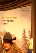 Cover: The Cultural Work of Photography in Canada - McGill-Queen's University Press