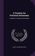 Cover: A Treatise On Practical Astronomy - Palala Press