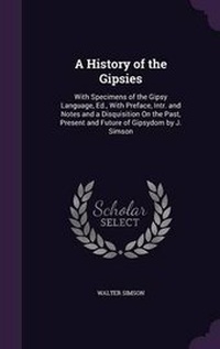 Enlarge image Cover: A History of the Gipsies - Palala Press