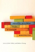 Cover: Immigrant Settlement Policy in Canadian Municipalities - McGill-Queen's University Press