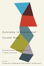 Cover: Autonomy in Subnational Income Taxes - McGill-Queen's University Press