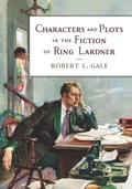 Cover: Characters and Plots in the Fiction of Ring Lardner - McFarland & Co Inc
