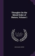 Cover: Thoughts on the Moral Order of Nature, Volume 1 - Palala Press