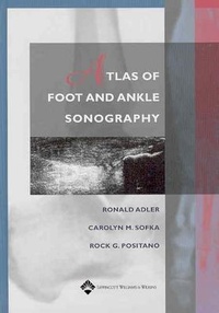 Abbildung von: Atlas of Foot and Ankle Sonography - Lippincott Williams and Wilkins
