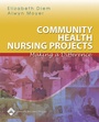 Cover: Community Health Nursing Projects - Lippincott Williams and Wilkins