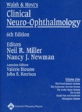 Cover: Walsh and Hoyt's Clinical Neuro-ophthalmology: Volume One - Lippincott Williams and Wilkins
