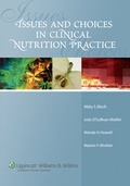 Cover: ISSUES AND CHOICES IN CLINICAL NUTRITION PRACTICE - Lippincott Williams and Wilkins
