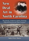Cover: New Deal Art in North Carolina - McFarland & Co Inc