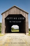 Cover: Getting Used to the Quiet - McGill-Queen's University Press