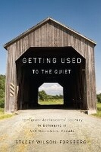 Enlarge image Cover: Getting Used to the Quiet - McGill-Queen's University Press