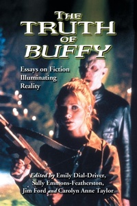 Enlarge image Cover: The Truth of Buffy - McFarland & Co Inc