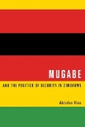 Cover: Mugabe and the Politics of Security in Zimbabwe - McGill-Queen's University Press