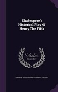 Cover: Shakespere's Historical Play Of Henry The Fifth - Palala Press