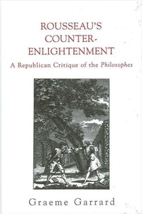 Enlarge image Cover: Rousseau's Counter-Enlightenment - State University of New York Press