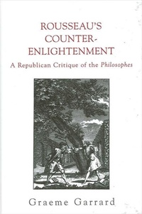 Enlarge image Cover: Rousseau's Counter-Enlightenment - State University of New York Press