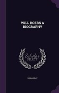 Cover: Will Roers a Biography - Palala Press