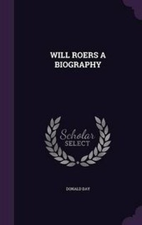 Enlarge image Cover: Will Roers a Biography - Palala Press
