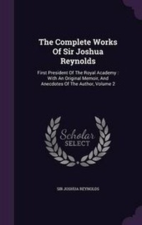 Enlarge image Cover: The Complete Works of Sir Joshua Reynolds - Palala Press