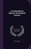 Cover: A Compendious Hebrew and English Lexicon - Palala Press