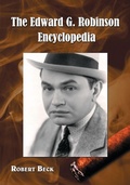 Cover: The Edward G. Robinson Encyclopedia - McFarland & Co Inc
