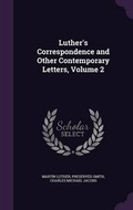 Cover: Luther's Correspondence and Other Contemporary Letters, Volume 2 - Palala Press
