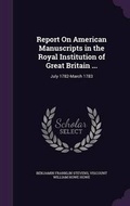 Cover: Report on American Manuscripts in the Royal Institution of Great Britain ... - Palala Press